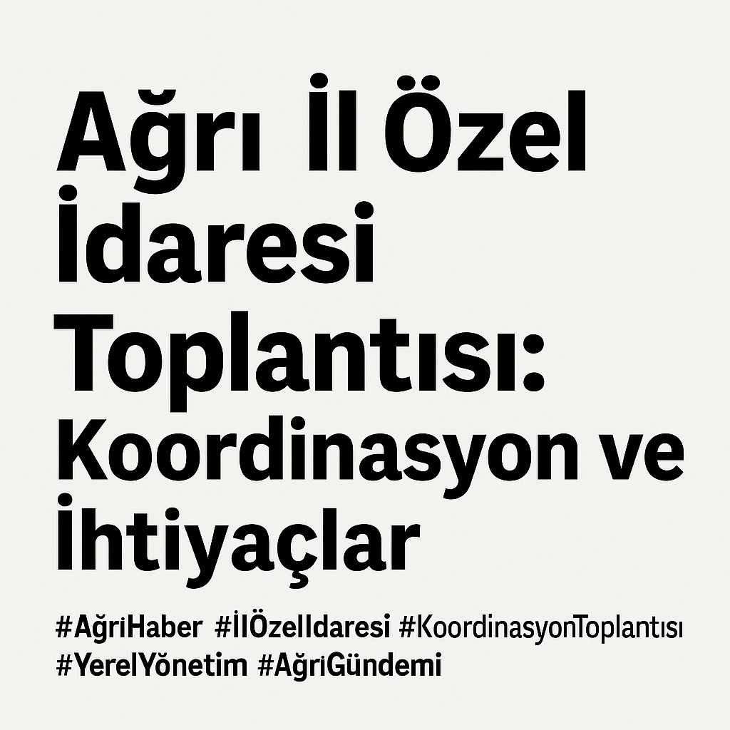 Ağrı İl Özel İdaresi Toplantısı
