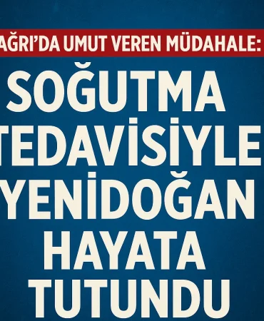 Ağrıda Soğutma Tedavisi Alan Bebek Hayata Tutundu