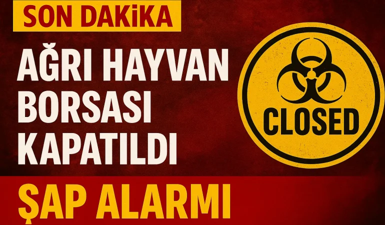 Ağrı Hayvan Borsası Kapatıldı: Şap Alarmı