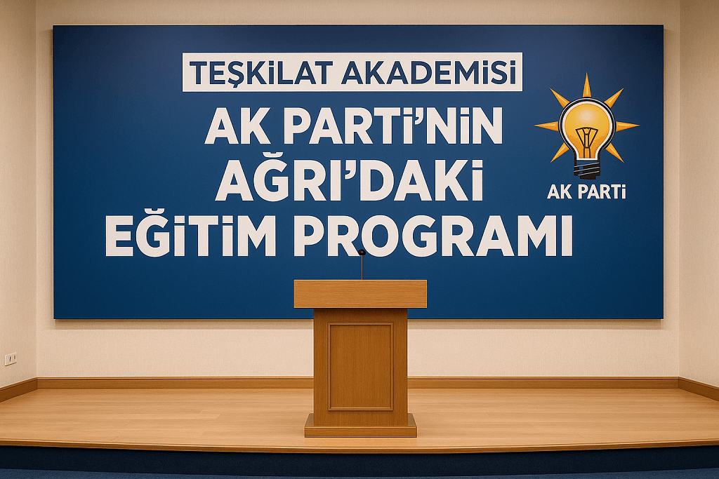 Teşkilat Akademisi AK Partinin Ağrıdaki Eğitim Programı