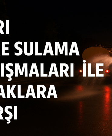 Ağrı Gece Sulama Çalışmaları ile Sıcaklara Karşı