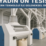 Diyadin Un Tesisi Modern Teknoloji ile Geleneksel Üretim