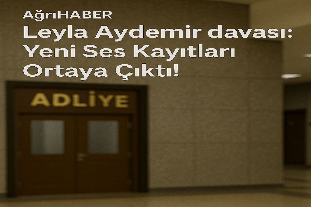 Leyla Aydemir davası Yeni Ses Kayıtları Ortaya Çıktı